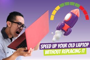 Speed Up Your Old Laptop Without Replacing