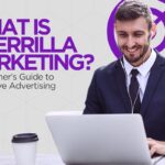 What Is Guerrilla Marketing? A Beginner’s Guide to Disruptive Advertising